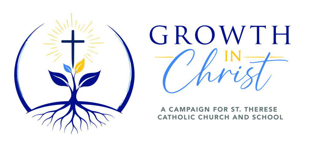 Growth in Christ - A Campaign for St. Therese Catholic Church and School